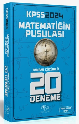 CBA Yayınları 2024 KPSS Matematik Matematiğin Pusulası 20 Deneme Çözümlü - Abdullah Kaya CBA Yayınları