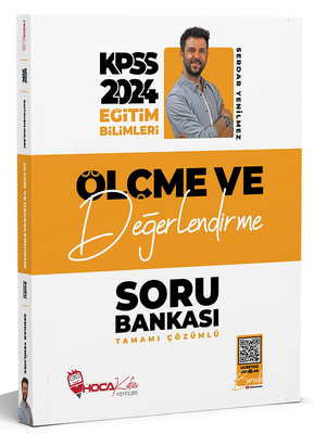 Hoca Kafası 2024 KPSS Eğitim Bilimleri Ölçme ve Değerlendirme Soru Bankası Çözümlü - Serdar Yenilmez Hoca Kafası Yayınları