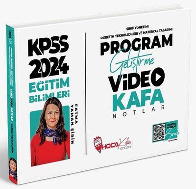 Hoca Kafası 2024 KPSS Eğitim Bilimleri Program Geliştirme, Sınıf, Öğretim, Materyal Video Kafa Notlar - Fatma Yaman Şirin Hoca Kafası Yayınları