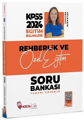 Hoca Kafası 2024 KPSS Eğitim Bilimleri Rehberlik ve Özel Eğitim Soru Bankası Çözümlü - Gülhanım Helvacı Hoca Kafası Yayınları